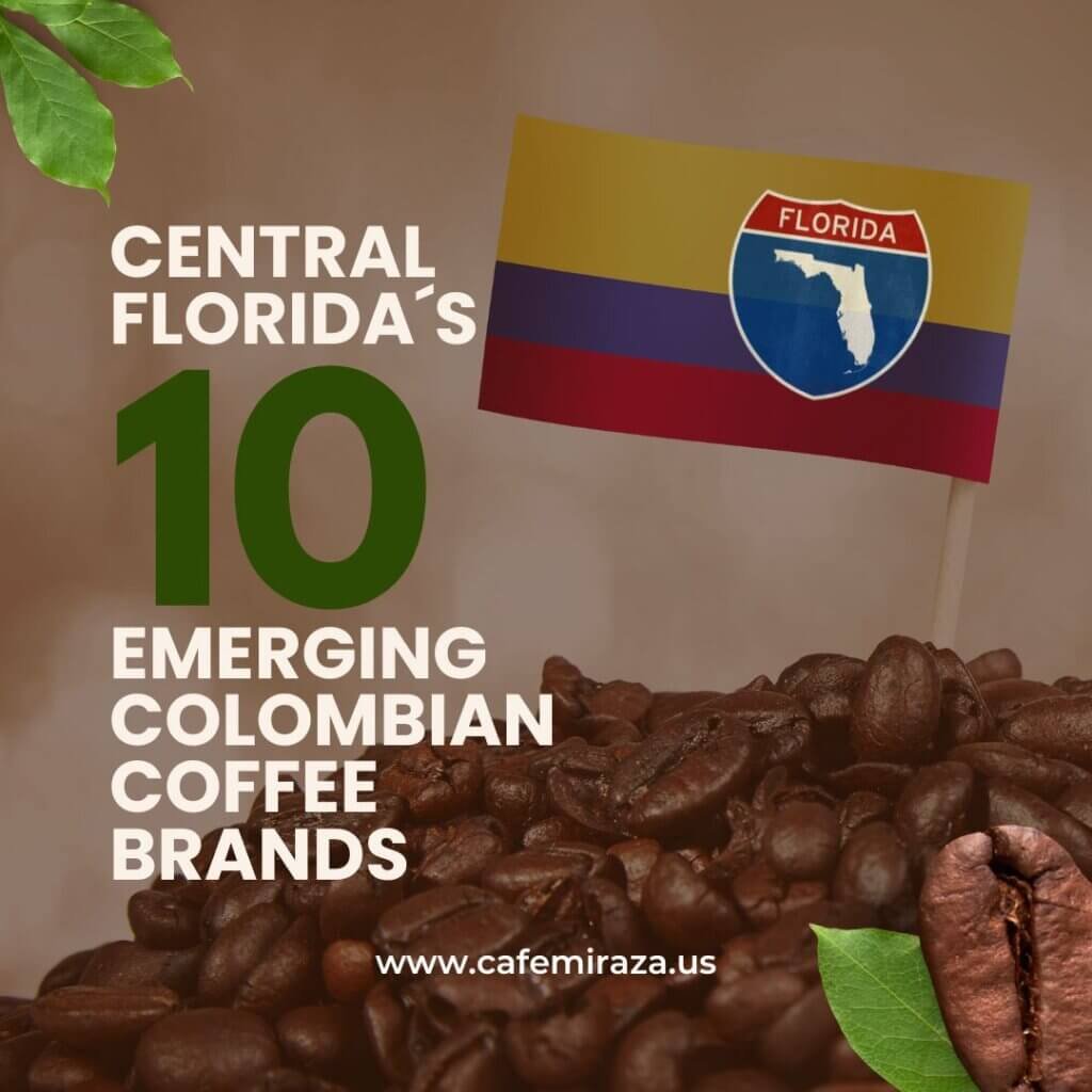 MiRazaCoffee-ColombianCoffeeAlliance-CentralFloridas-10Emerging-ColombianCoffeeBrands