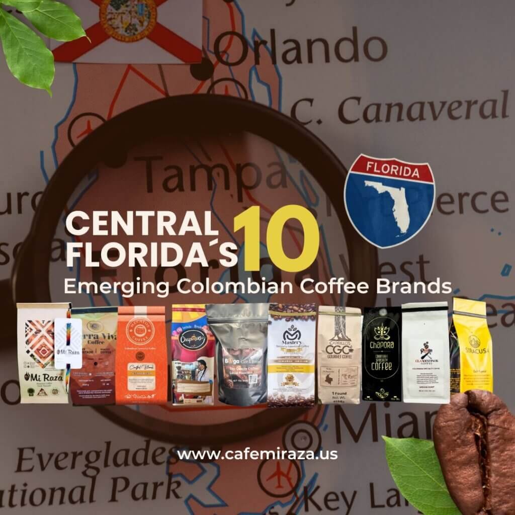 #MiRazaCoffee, #ColombianCoffeeAlliance, #CentralFloridas 10Emerging ColombianCoffeeBrands.